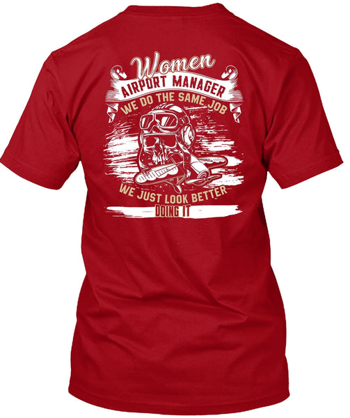Women Aiport Manager T Shirt, We Do The Same Job T Shirt