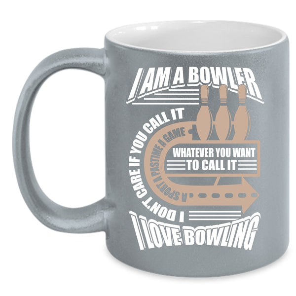 I Am A Bowler Coffee Mug, I Love Bowling Coffee Cup