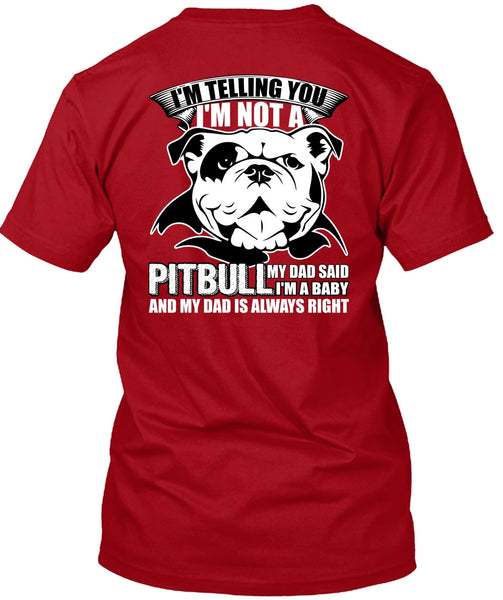 I'm Not A Pit Bull T Shirt, My Favorite T Shirt