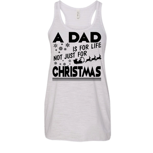 A Dad Is For Life Not For Christmas T Shirt, Dad Merry Christmas T Shirt, Awesome t-shirts