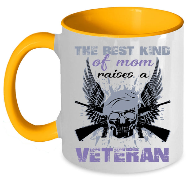 Cool Mom Coffee Mug, The Best Kind Of Mom Raises A Veteran Accent Mug