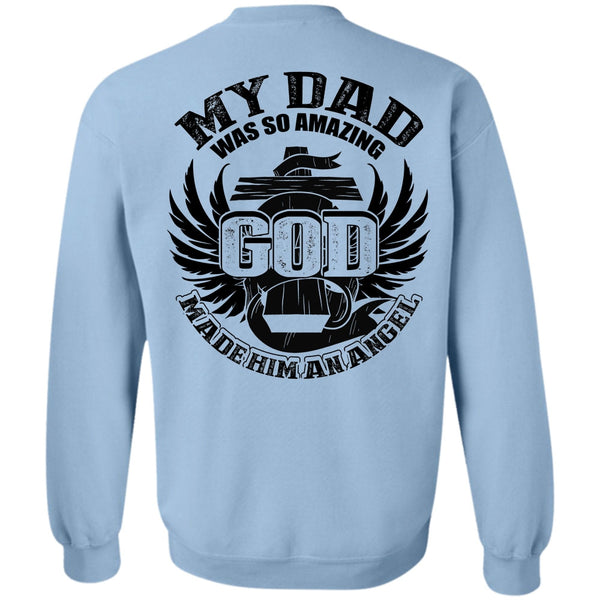 I Love Dad T Shirt, My Dad Was So Amazing Sweatshirt