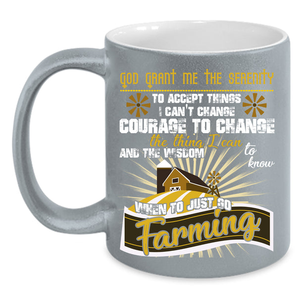 Just Go Farming Coffee Mug, Cool Gift For Farmer Coffee Cup
