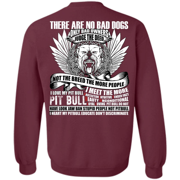 There Are No Bad Dogs T Shirt, My Favorite Sweatshirt