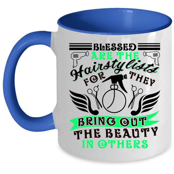 Cute Hairstylist Coffee Mug, Blessed Are The Hairstylist Accent Mug