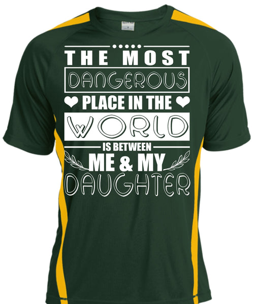 Me And My Daughter T Shirt, Dangerous Place In The World T Shirt, Cool Shirt