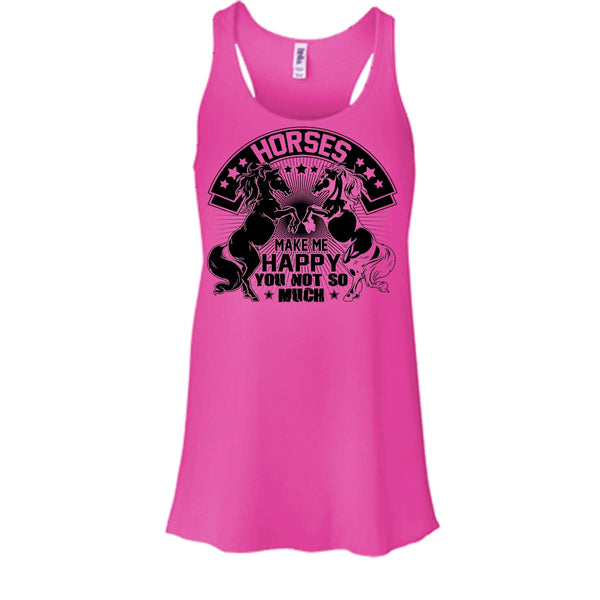 Horses Make Me Happy T Shirt, I Love My Horse Tank Top