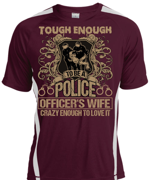 Police Officer's Wife T Shirt, Crazy Enough To Love It T Shirt, Cool Shirt