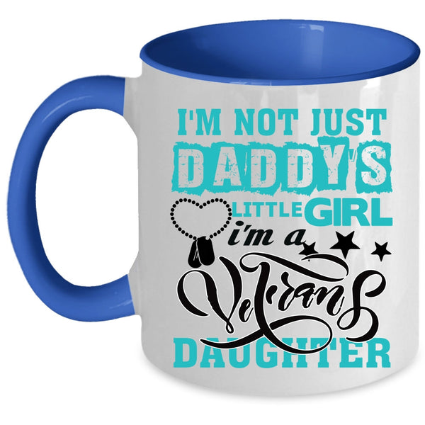 Beautiful Daughter Coffee Mug, I'm A Veteran's Daughter Accent Mug