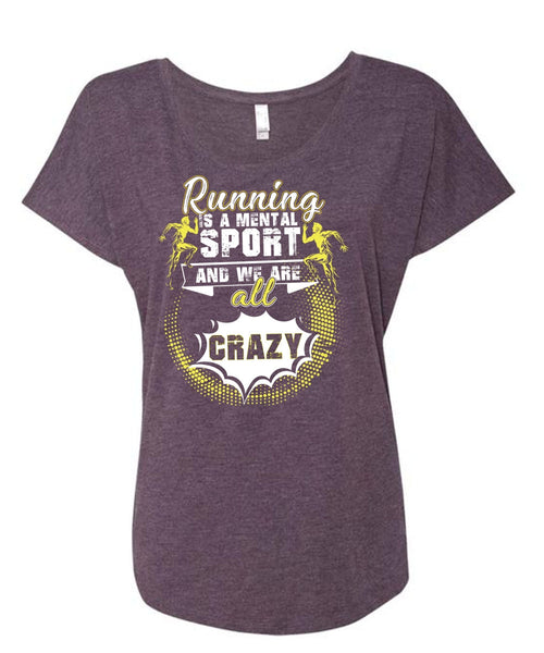 Running Is A Mental Sport T Shirt, I Love Running T Shirt, Cool Shirt (Ladies' Triblend Dolman Sleeve)