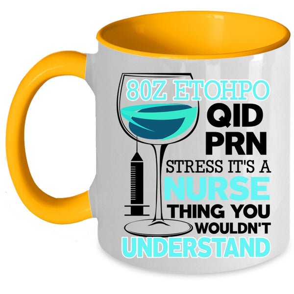 Cute Nurse Coffee Mug, It's A Nurse Thing Accent Mug