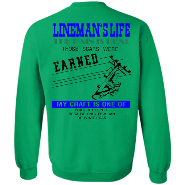 Being A Lineman T Shirt, Lineman's Life The Pain Is Real Sweatshirt