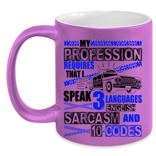 I Speak 3 Languages Coffee Mug, My Profession Requires Accent Mug