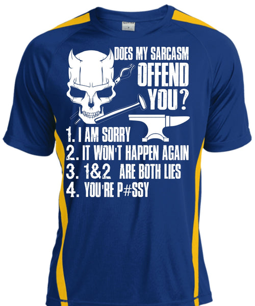 Does My Sarcasm Offend You T Shirt, Being An Ironworker T Shirt, Cool Shirt