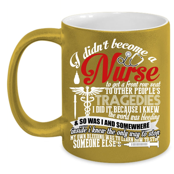 I Didn't Become A Nurse Coffee Mug, Funny Nurses Coffee Cup