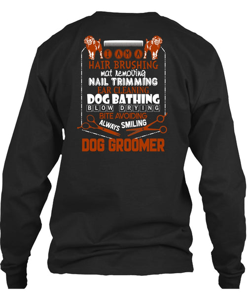 Always Smiling Dog Groomer T Shirt, I Am A Hair Brushing T Shirt