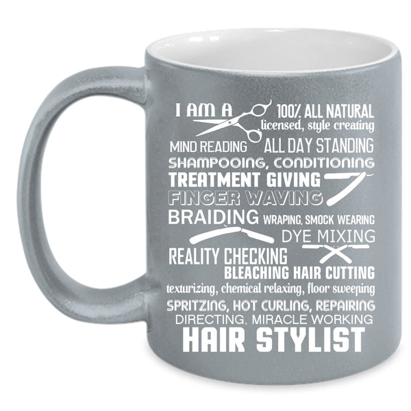 I Am A Hair Stylist Coffee Mug, Funny Gift For Hairstylist Coffee Cup