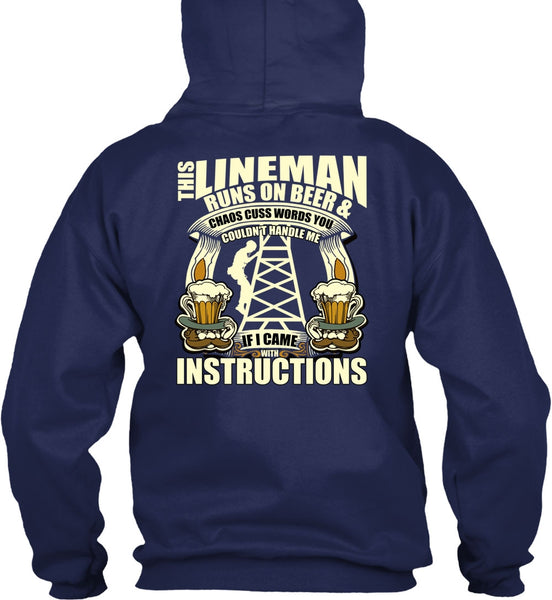 This Lineman Runs On Beer T Shirt, I Came With Instructions T Shirt