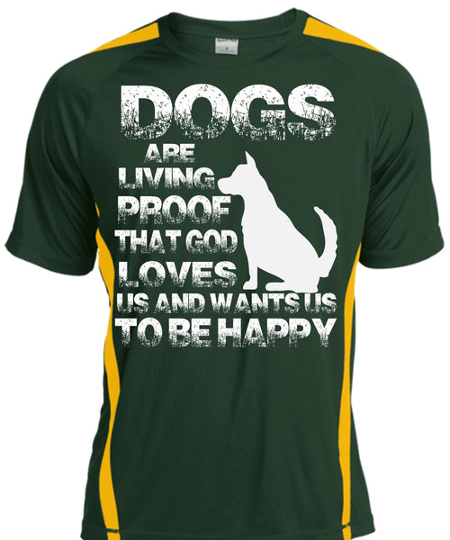 Dogs Are Living Proof T Shirt, I Love My Dog T Shirt, Cool Shirt