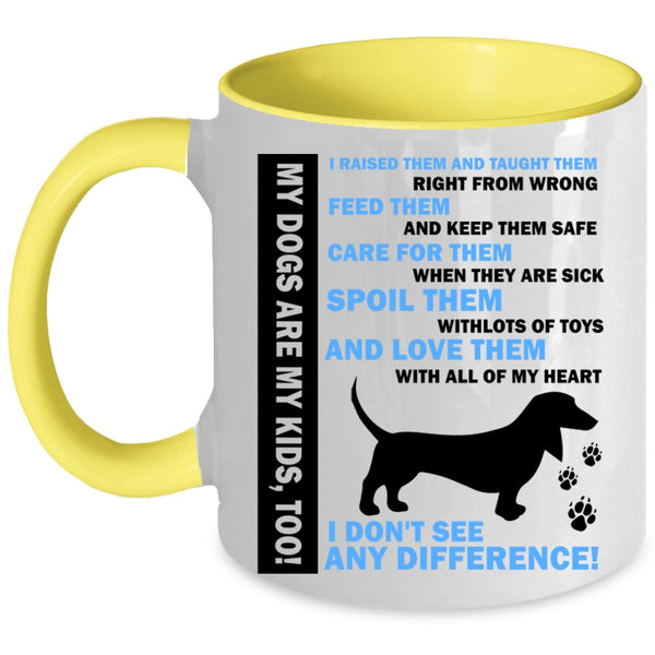 My Dogs Is My Kids Cup, I Love My Dogs Mug