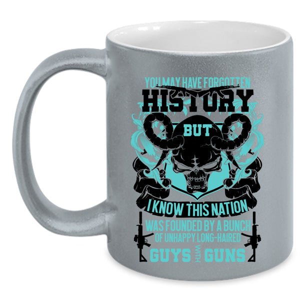 Cool Gunner Coffee Mug, You May Have Forgotten History Accent Mug