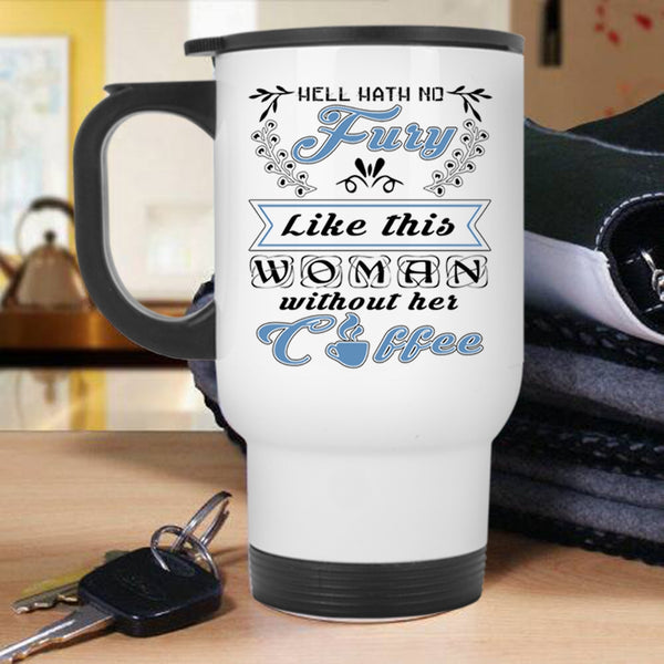 Cool Lady Travel Mug, Like This Woman Without Her Coffee Mug