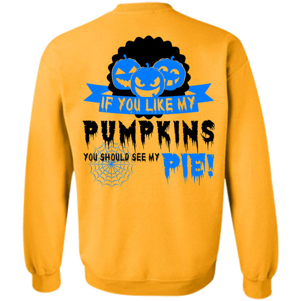 Wait For Halloween T Shirt, If You Like My Pumpkins Sweatshirt