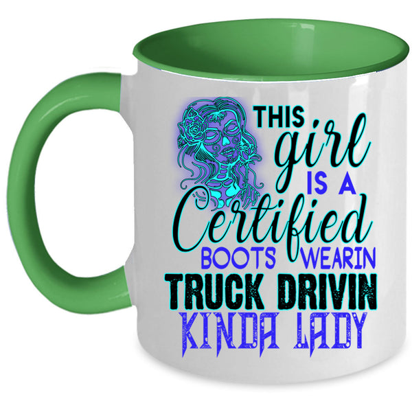 Truck Driving Coffee Mug, This Girl Is A Certified Accent Mug