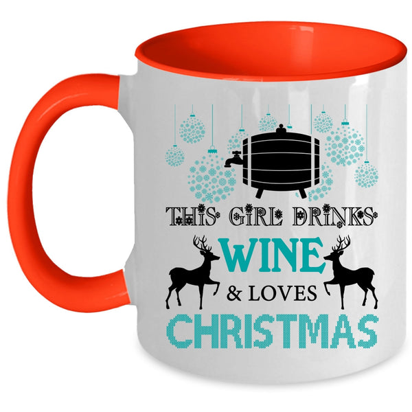 Cute Girls Coffee Mug, This Girl Drinks Wine And Loves Christmas Accent Mug