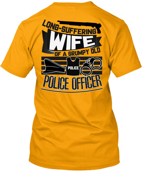 Long-Suffering Wife T Shirt, I Love Police T Shirt