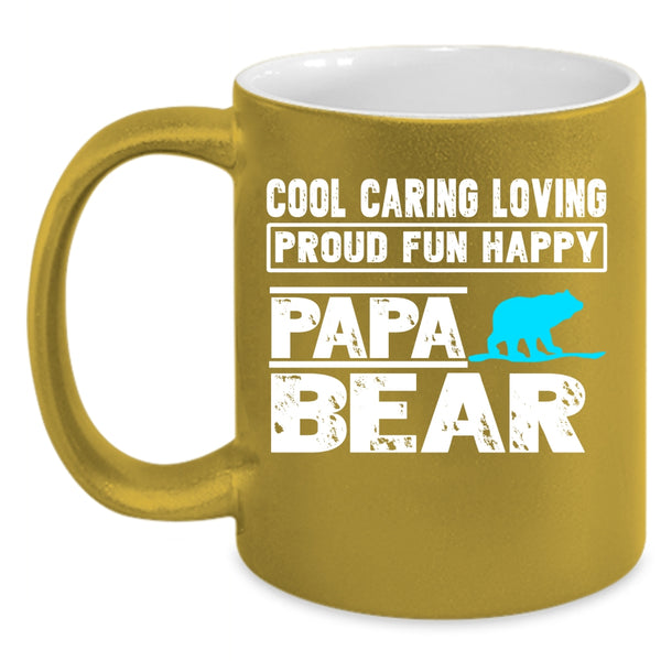 Cool Caring Loving Proud Fun Happy Coffee Mug, Papa Bear Coffee Cup