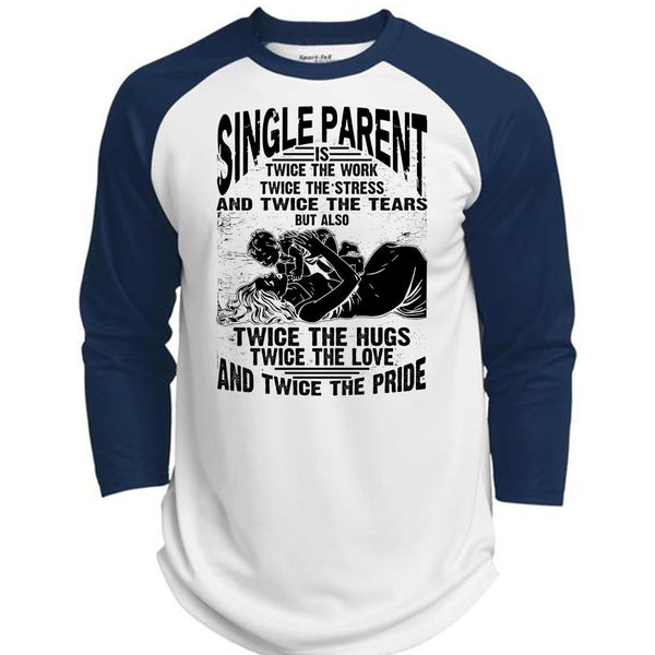 Single Parent Is Twice The Work T Shirt, I Love Dad T Shirt, Awesome T-Shirts  (Polyester Game Baseball Jersey)