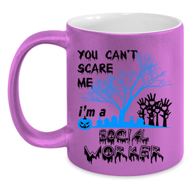 I'm A Social Worker Coffee Mug, You Can't Scare Me Accent Mug