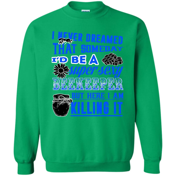 Gift For Beekeeper T Shirt, I'd Be A Sexy Beekeeper Sweatshirt