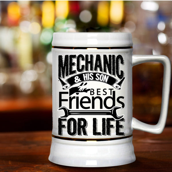 Best Friends For Life Beer Stein 22oz, Mechanic And His Son Beer Mug