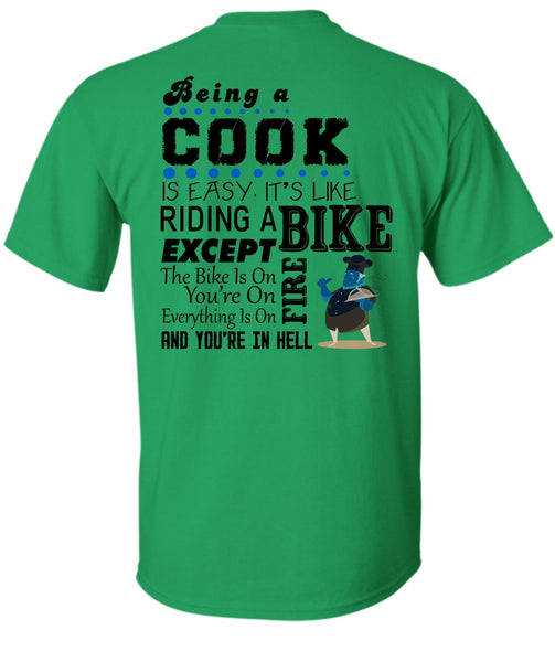 Being A Cook Is Easy T Shirt, My Job T Shirt
