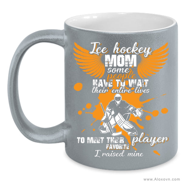 Ice Hockey Mom Coffee Mug, My Favorite Hockey Player Coffee Cup