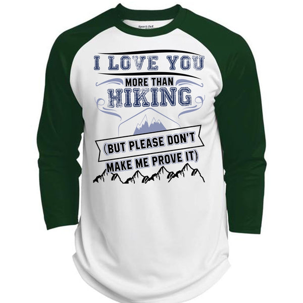 I Love You More Than Hiking T Shirt, I Love Hiking T Shirt, Awesome T-Shirts  (Polyester Game Baseball Jersey)