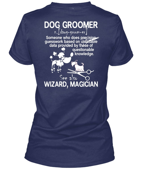 Dog Groomer T Shirt, See Also Wizard Magician T Shirt