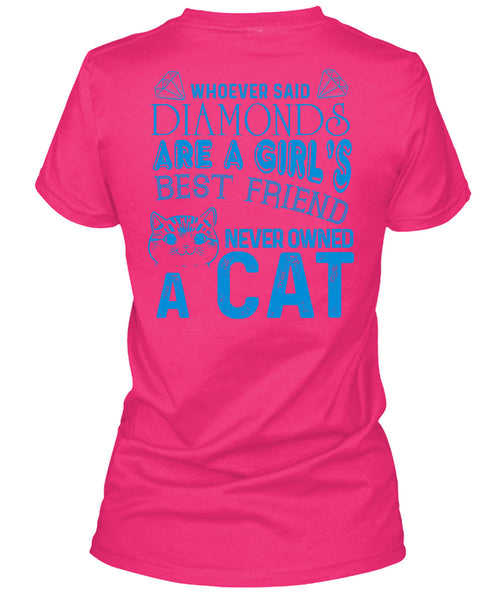 Diamonds Are A Girl's Best Friend Never Owned A Cat T Shirt, My Favorite T Shirt