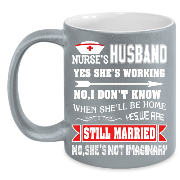 Nurse's Husband Coffee Mug, Cute Gift For Nurse's Husband Coffee Cup