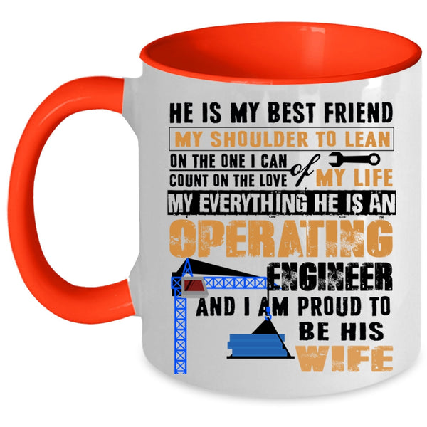 I Am Proud To Be His Wife Coffee Mug, He Is An Operating Engineer Accent Mug