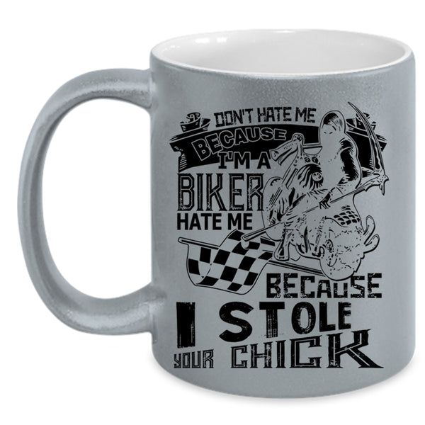 Because I Stole Your Chick Coffee Mug, I'm A Biker Accent Mug