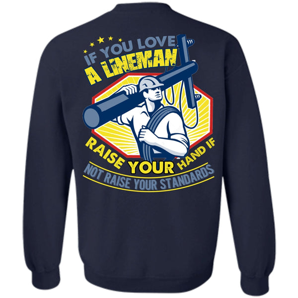 Your Hand T Shirt, I Love Lineman Sweatshirt