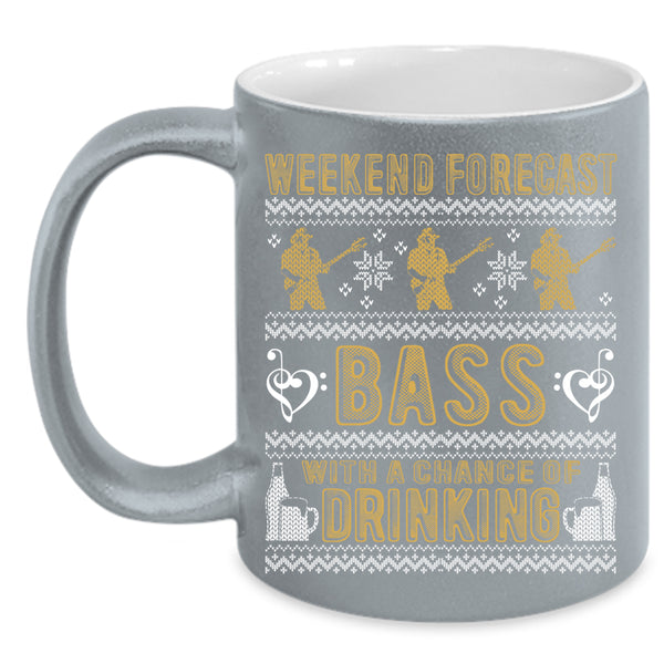 Weekend Forecast Bass Coffee Mug, Chance Of Drinking Coffee Cup