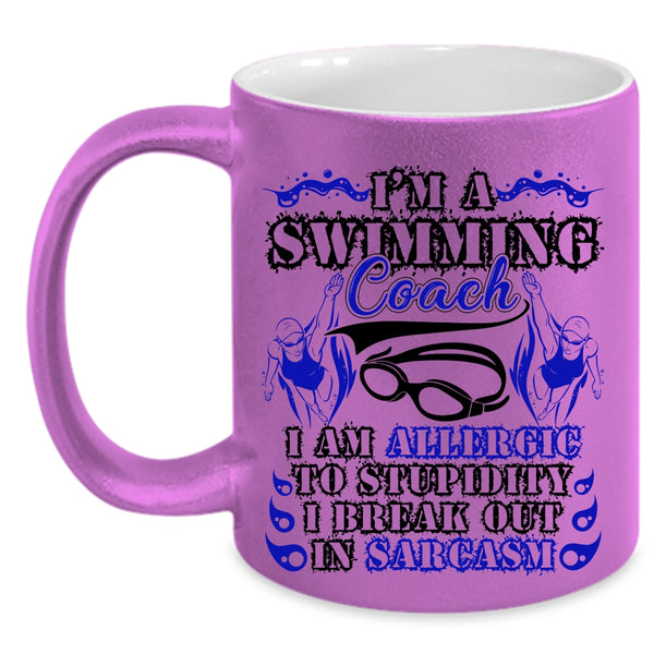 I Am Allergic To Stupidity Coffee Mug, I'm A Swimming Coach Accent Mug
