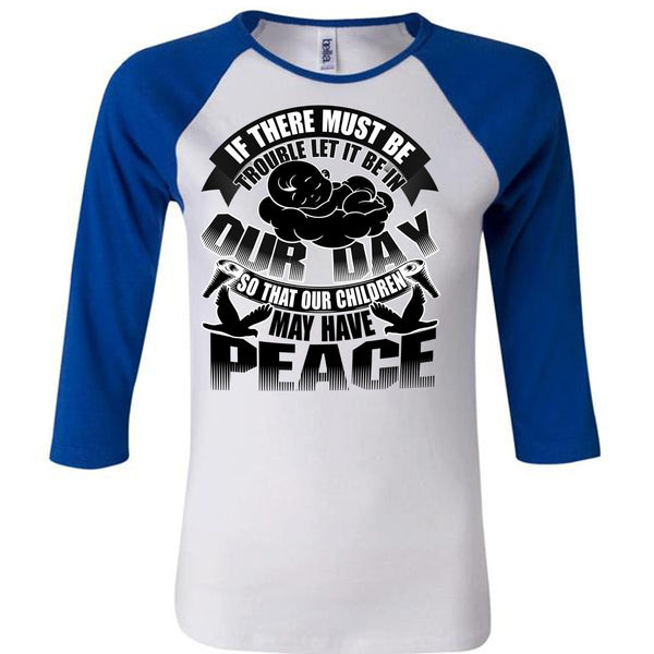 Children May Have Peace T Shirt, I Love My Son T Shirt, Awesome T-Shirts