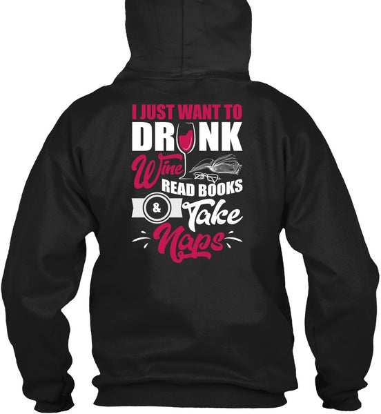I Just Want To Drink Wine T Shirt, Books Take Naps T Shirt