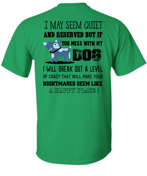 If You Mess With My Dog T Shirt, Nightmares T Shirt