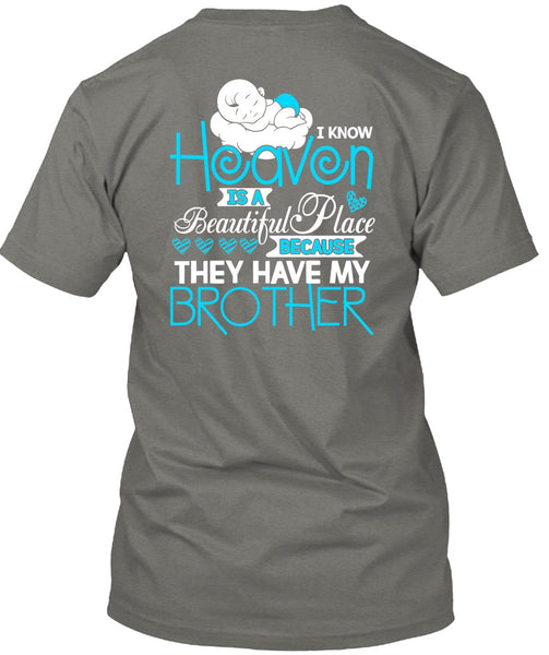 They Have My Brother T Shirt, Heaven Is A Beautiful Place T Shirt